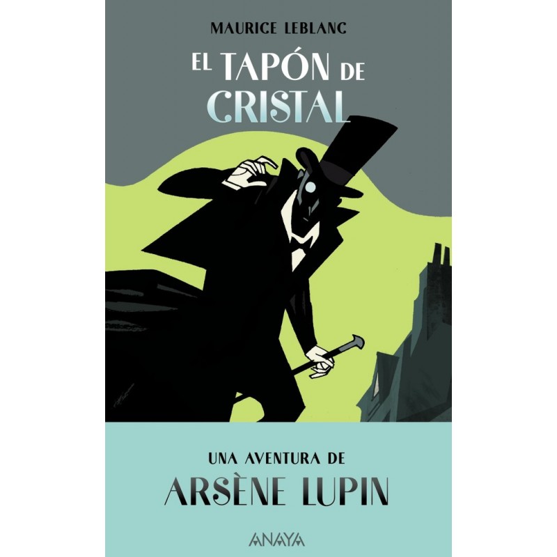 EL TAPON DE CRISTAL Una aventura de Arsène Lupin