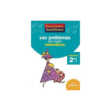 100 PROBLEMAS REPASAR MATEMATICAS 2ºEP 06 VACACIONES