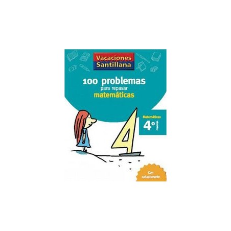 100 PROBLEMAS REPASAR MATEMATICAS 4ºEP 06 VACACIONES