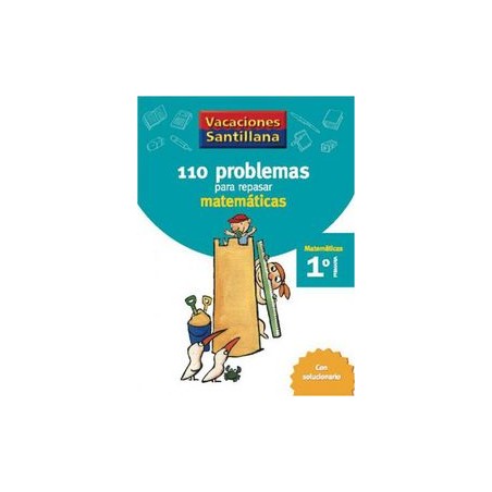 110 PROBLEMAS REPASAR MATEMATICAS 1ºEP 06 VACACIONES