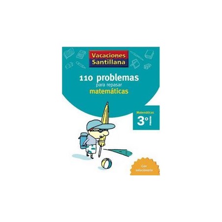 110 PROBLEMAS REPASAR MATEMATICAS 3ºEP 06 VACACIONES