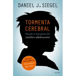 TORMENTA CEREBRAL El poder y el propósito del cerebro adolescente