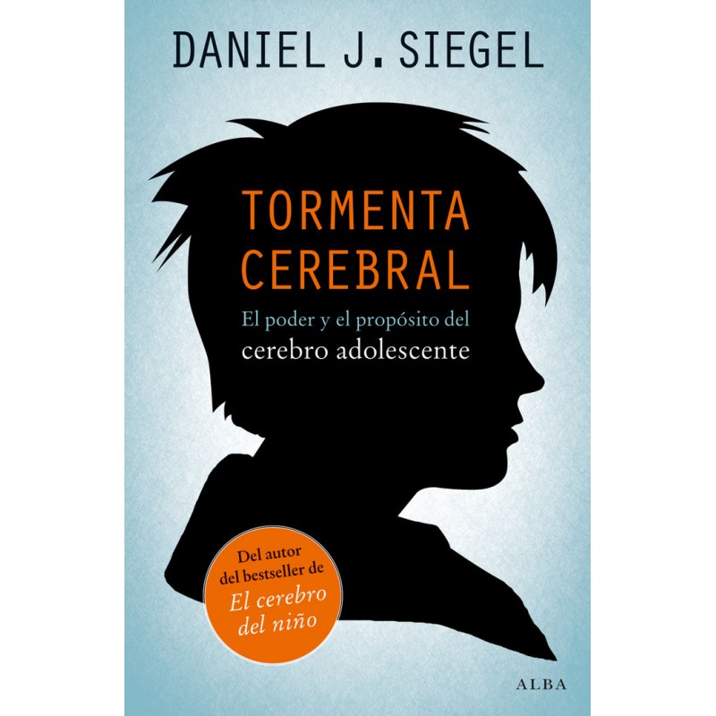 TORMENTA CEREBRAL El poder y el propósito del cerebro adolescente