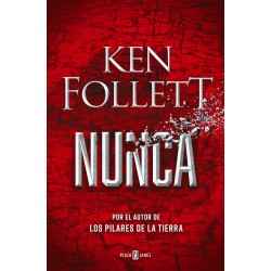 NUNCA La nueva novela de Ken Follett