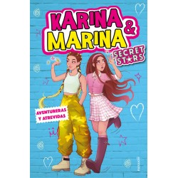 AVENTURERAS Y ATREVIDAS (KARINA & MARINA SECRET STARS 3)
