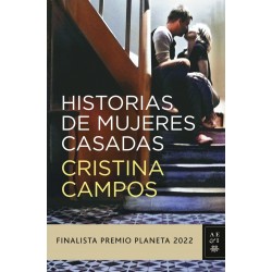 HISTORIA DE MUJERES CASADAS (FINALISTA PREMIO PLANETA 2022)