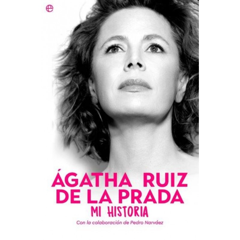 AGATHA RUIZ DE LA PRADA - MI HISTORIA